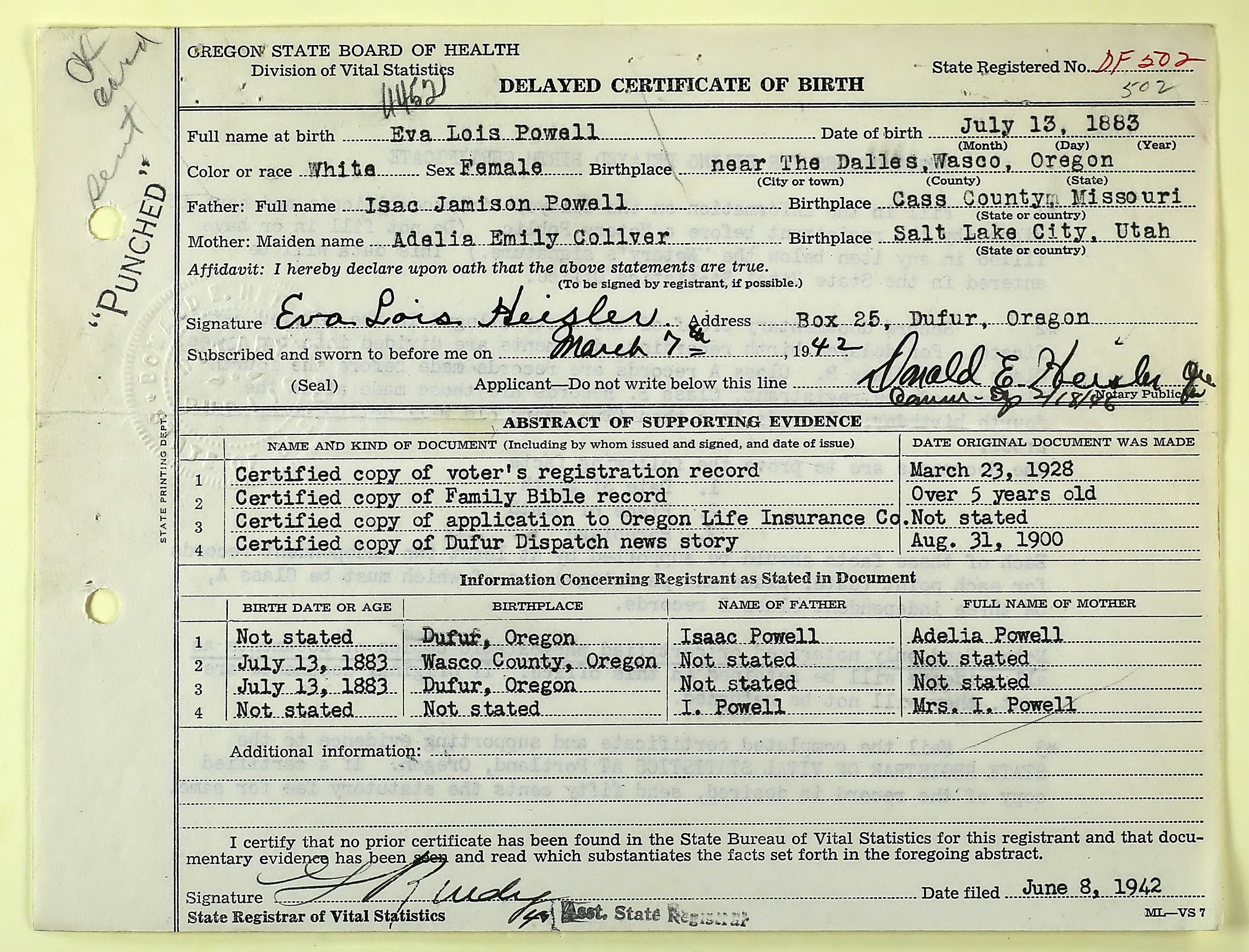 Eva Lois (Powell) Heisler delayed birth record (21123 KB) 1942 Delayed Certificate of Birth. Eva Lois Powell, b. 13 July 1883 near The Dalles, Wasco, Oregon, daughter of Isac Jamison Powell and Adelia Emily Collver. Registered 7 March 1942 at Dufur, OR, Eva Lois Heisler. (Oregon, State Births, 1842 –1917) (Click on Picture to View Full Size) picture