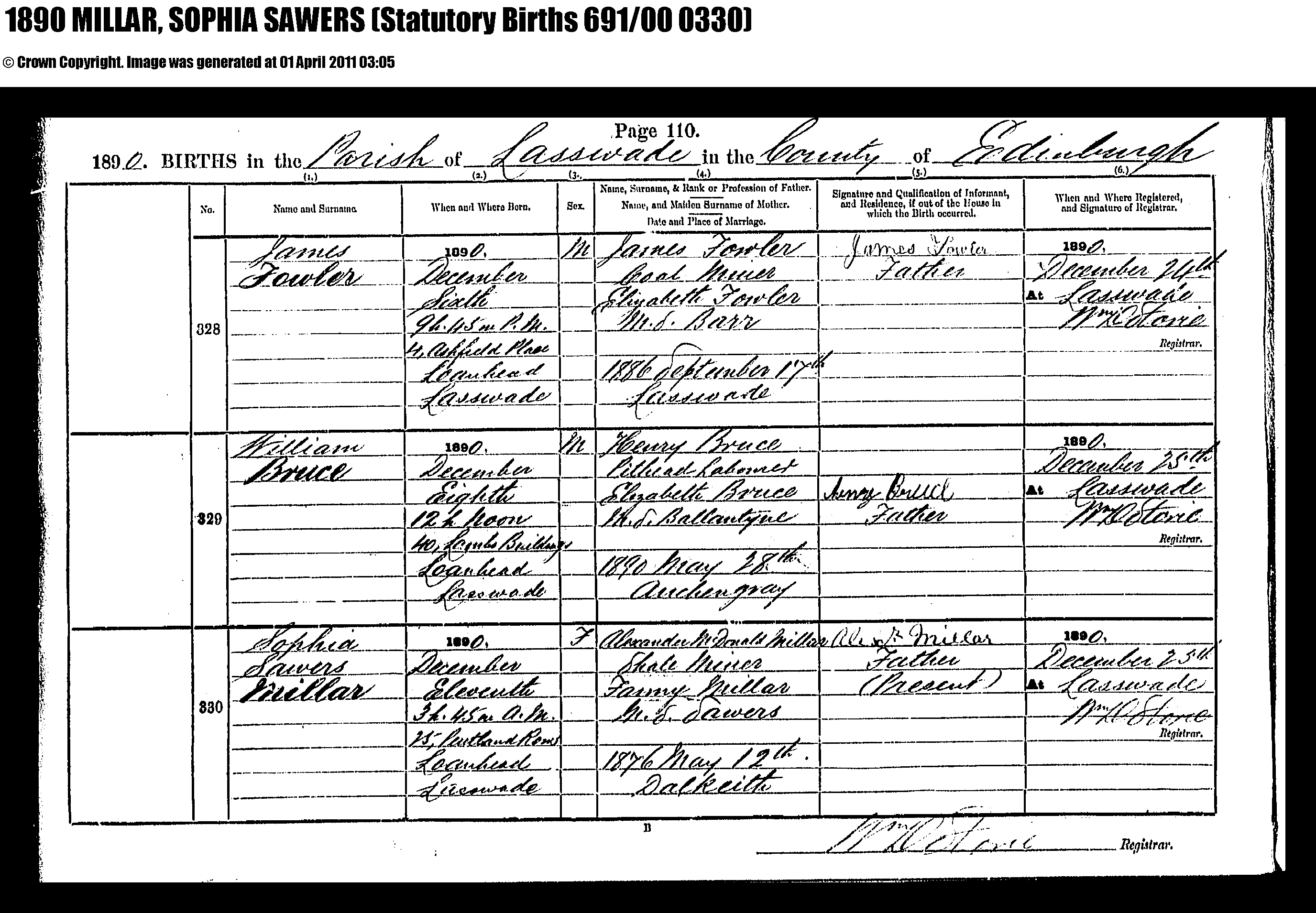 Sophia Sawers Millar birth certificate (15399 KB) 1890 1890 BIRTHS in the Parish of Lasswade in the County of Edinburgh, Scotland (1890 Statutory Births 691/00 0330); Sophia Sawers Millar, b. 11 Dec 1890, daughter of Alexander McDonald Millar and Fanny Sawers (Click on Picture to View Full Size) picture