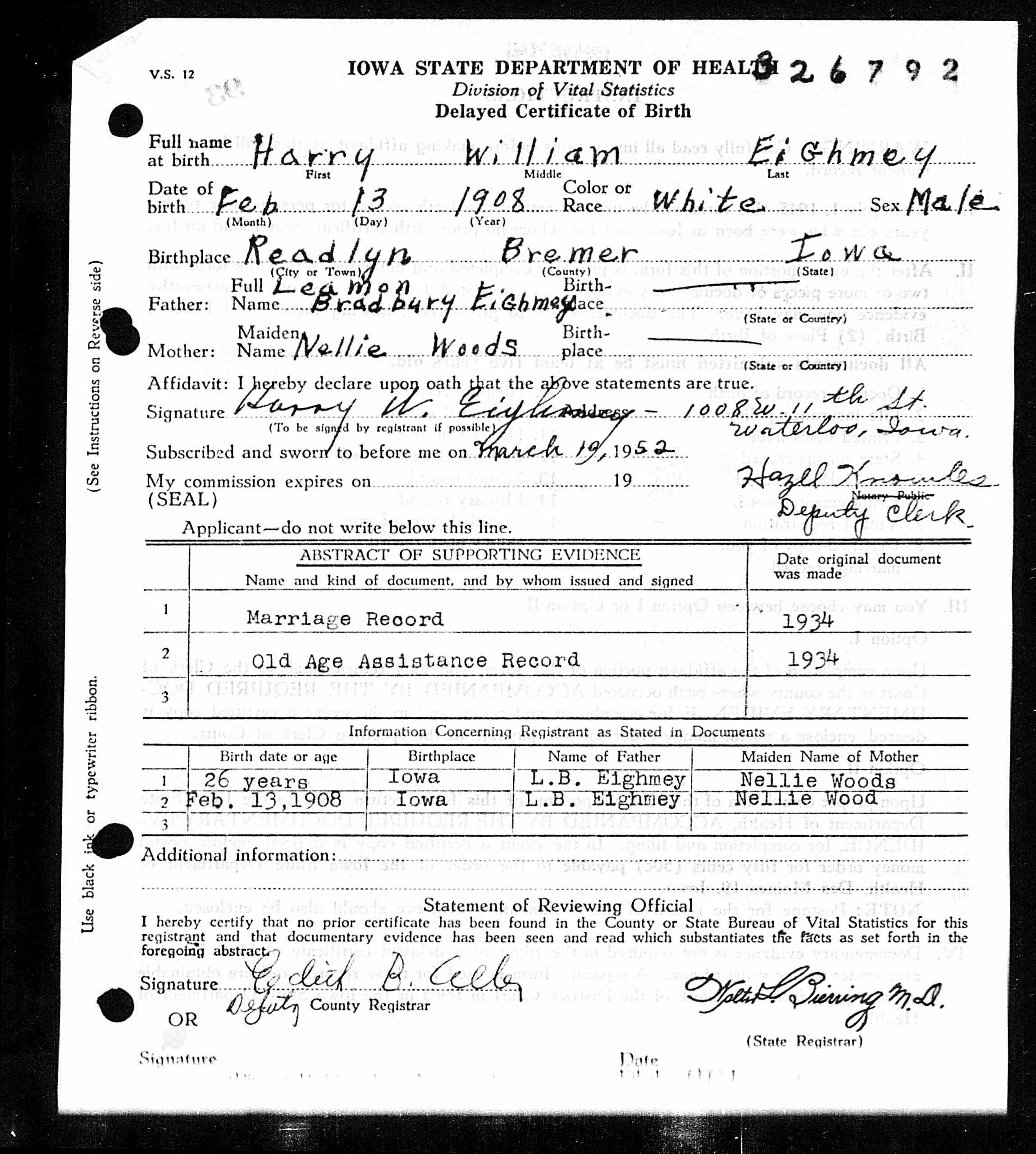 Harry William Eighmey delayed birth record (5757 KB) 19 March 1952 Harry William Eighmey, born 13 Feb 1908 in Readlyn, Bremer County, Iowa, son of Leamon Bradbury Eighmey and Nellie Wood(s). (Click on Picture to View Full Size) picture