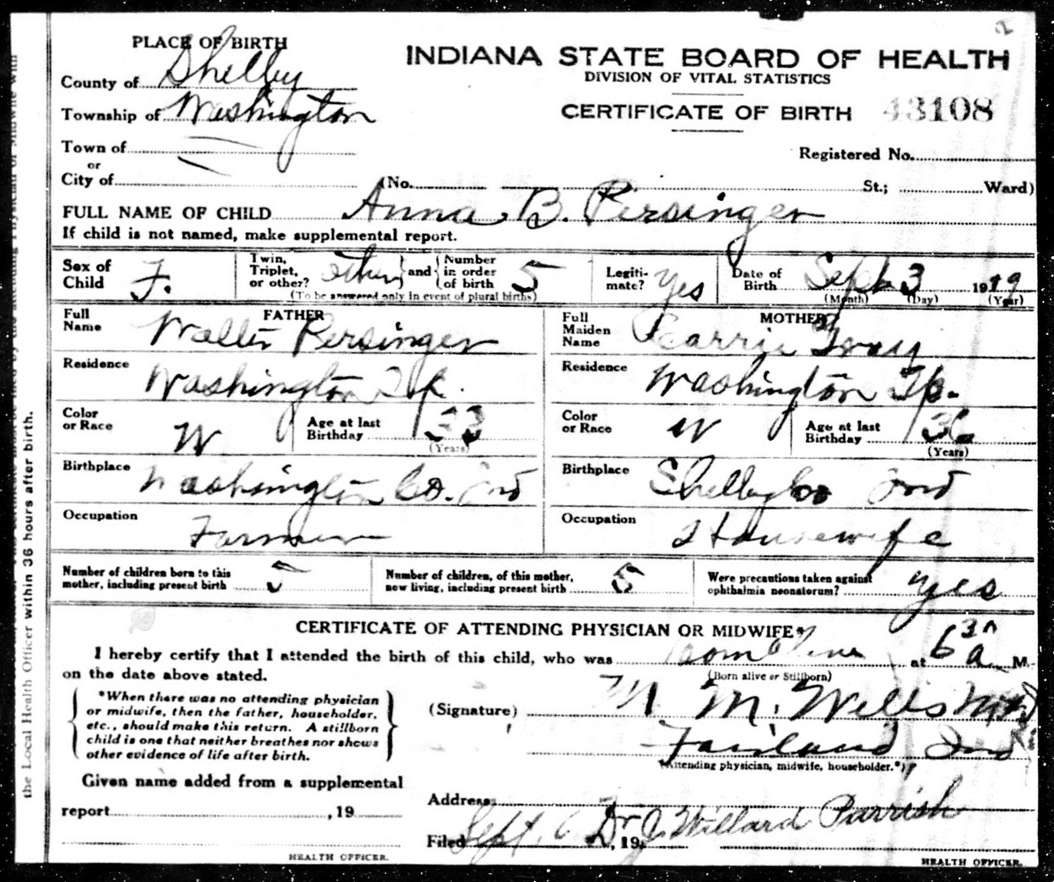Anna B. Persinger birth record in Washington Township, Shelby County, Indiana (3828 KB) 3 September 1919 Indiana State Board of Health. Division of Vital Statistics. Certificate of Birth. (Indiana, Birth Certificates, 1907 –1940) (Click on Picture to View Full Size) picture