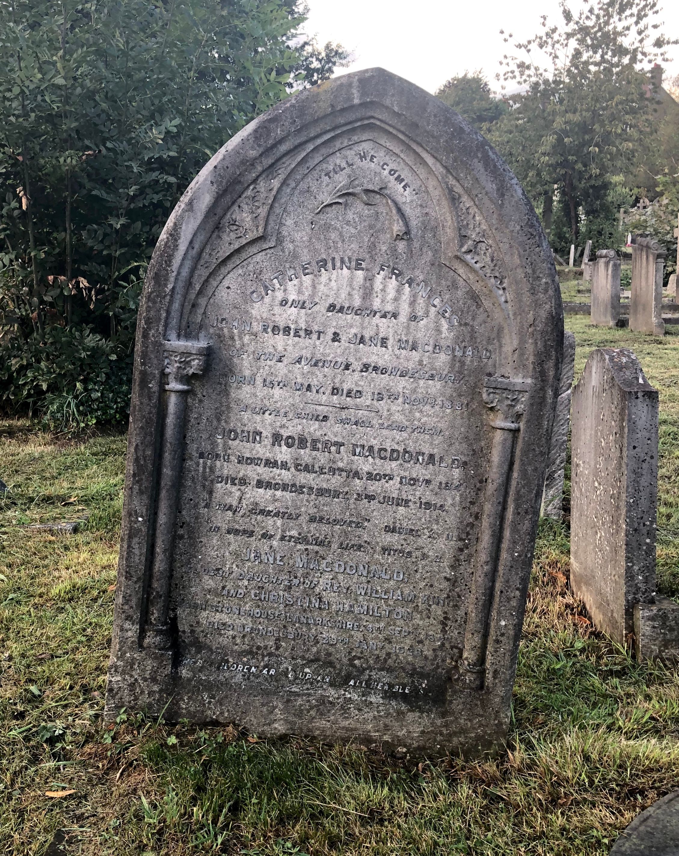 MacDonald family gravestone in Hampstead Cemetery (18856 KB) 24 September 2019 Gravestone for John Robert MacDonald, his wife Jane Hamilton, and their daughter Catherine Frances MacDonald in Hampstead Cemetery. Photo from FindAGrave; Added by D (FindAGrave member #48718116) on 11 Dec 2019. Photo used by permission. (Click on Picture to View Full Size) picture