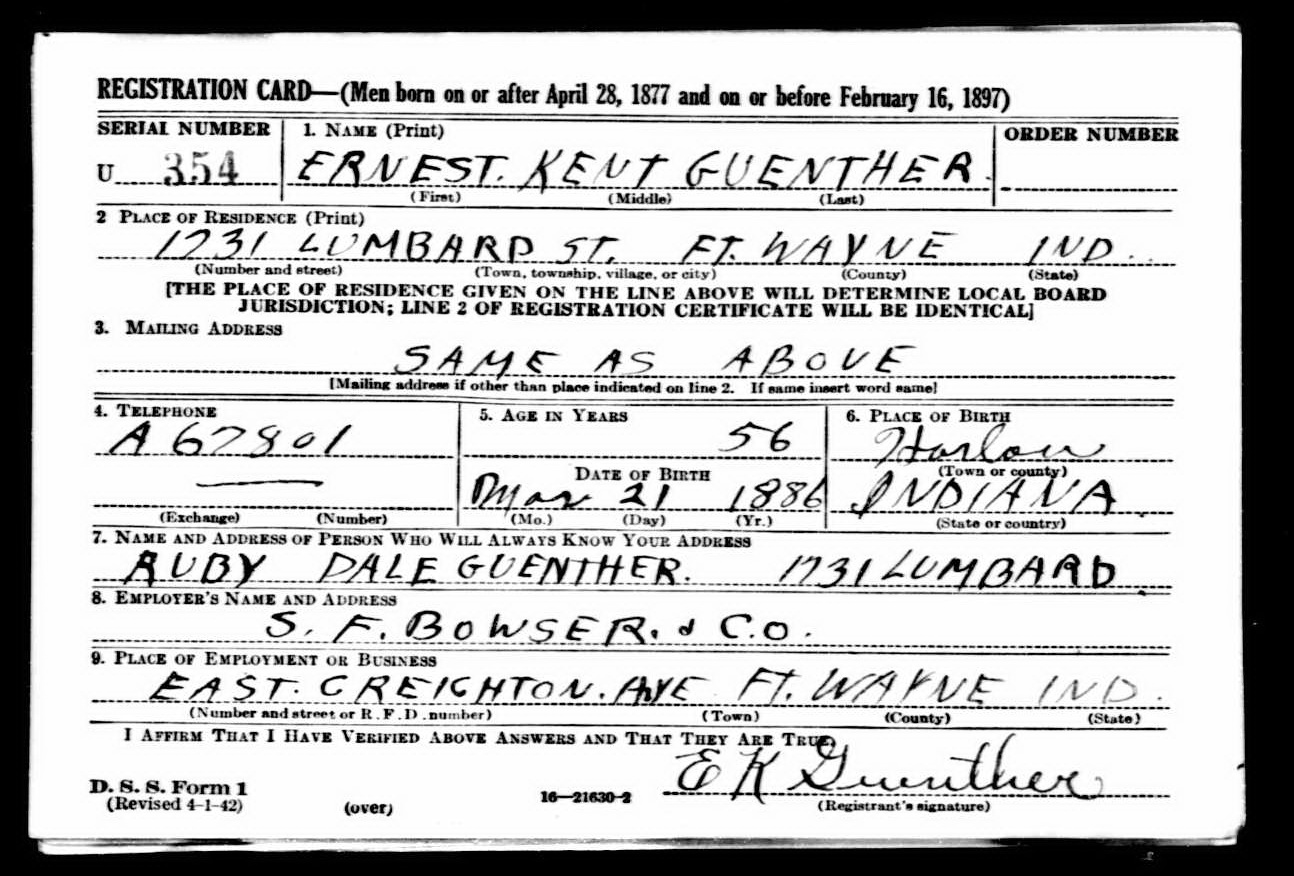 Ernest Kent Guenther WW2 draft registration card (front) (1108 KB) 27 April 1942 Ernest Kent Guenther, b. 21 March 1886 — WW2 draft registration card (front) (Click on Picture to View Full Size) picture