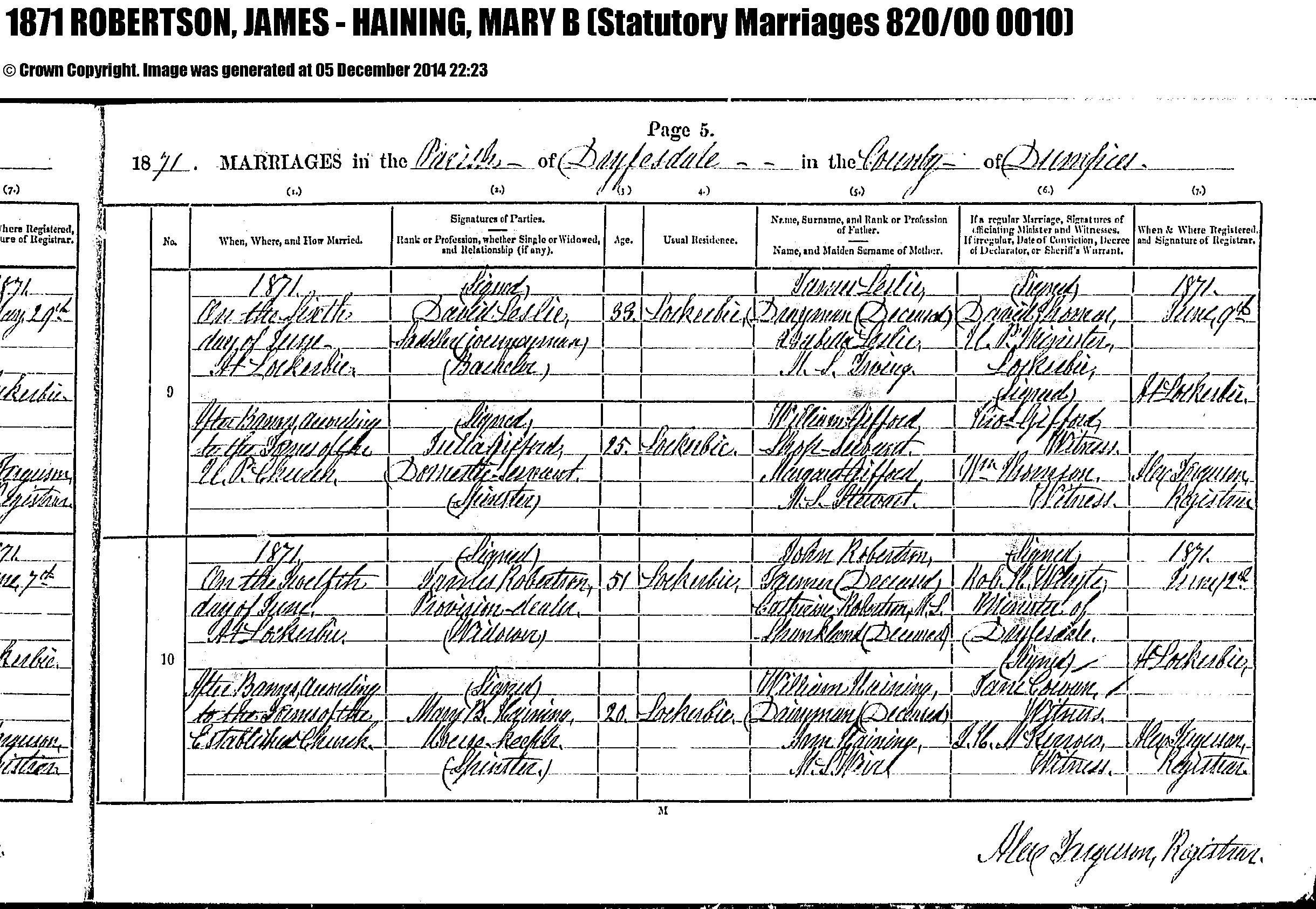 James Robertson and Mary B. Haining marriage record in Lockerbie (12052 KB) 12 June 1871 1871. MARRIAGES in the Parish of Dryfesdale in the County of Dumfries, Scotland. (Click on Picture to View Full Size) picture