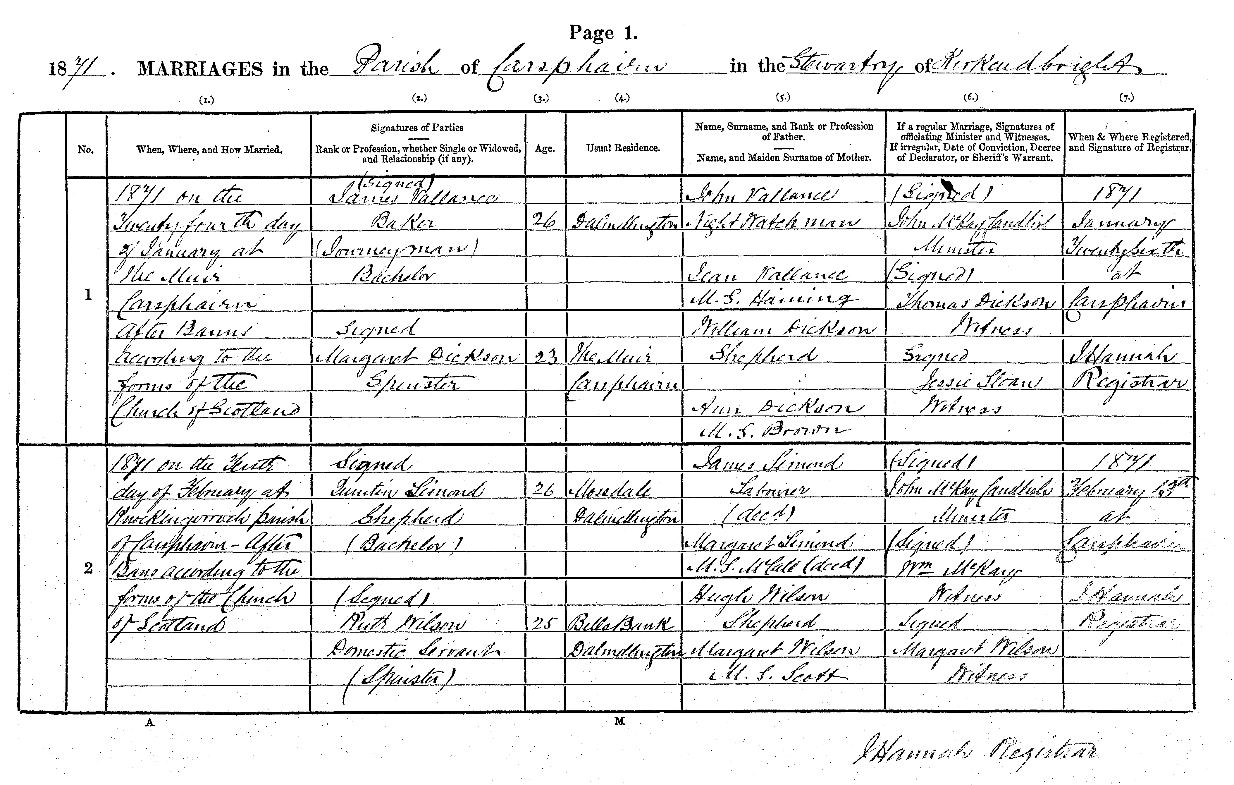 James Vallance and Margaret Dickson marriage record in Carsphairn (33186 KB) 24 January 1871 1871. MARRIAGES in the Parish of Carsphairn in the Stewartry of Kirkcudbright, Scotland. (Click on Picture to View Full Size) picture