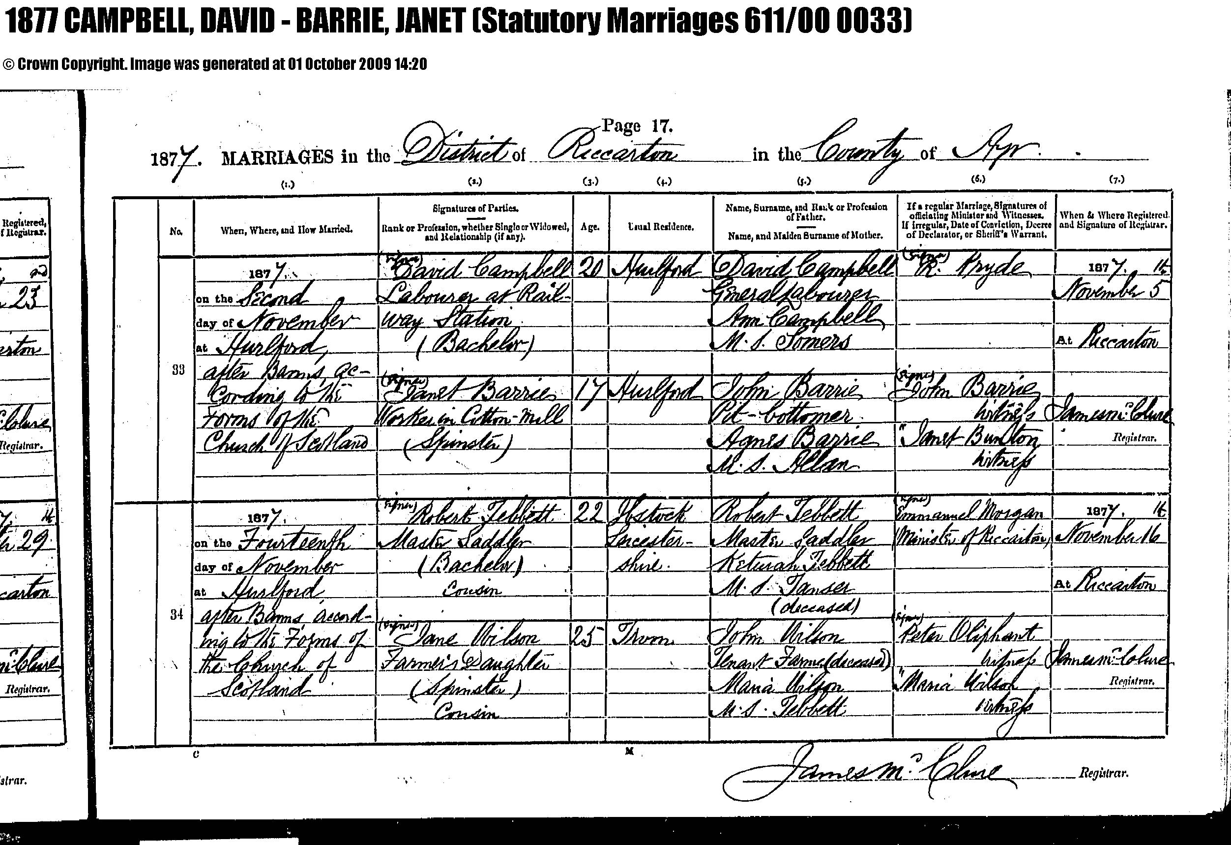 David Campbell and Janet Barrie marriage record in Hurlford, Riccarton (12603 KB) 2 November 1877 1877 MARRIAGES in the District of Riccarton in the County of Ayr, Scotland; David Campbell and Janet Barrie (1877 Statutory Marriages 611/00 0033) (Click on Picture to View Full Size) picture
