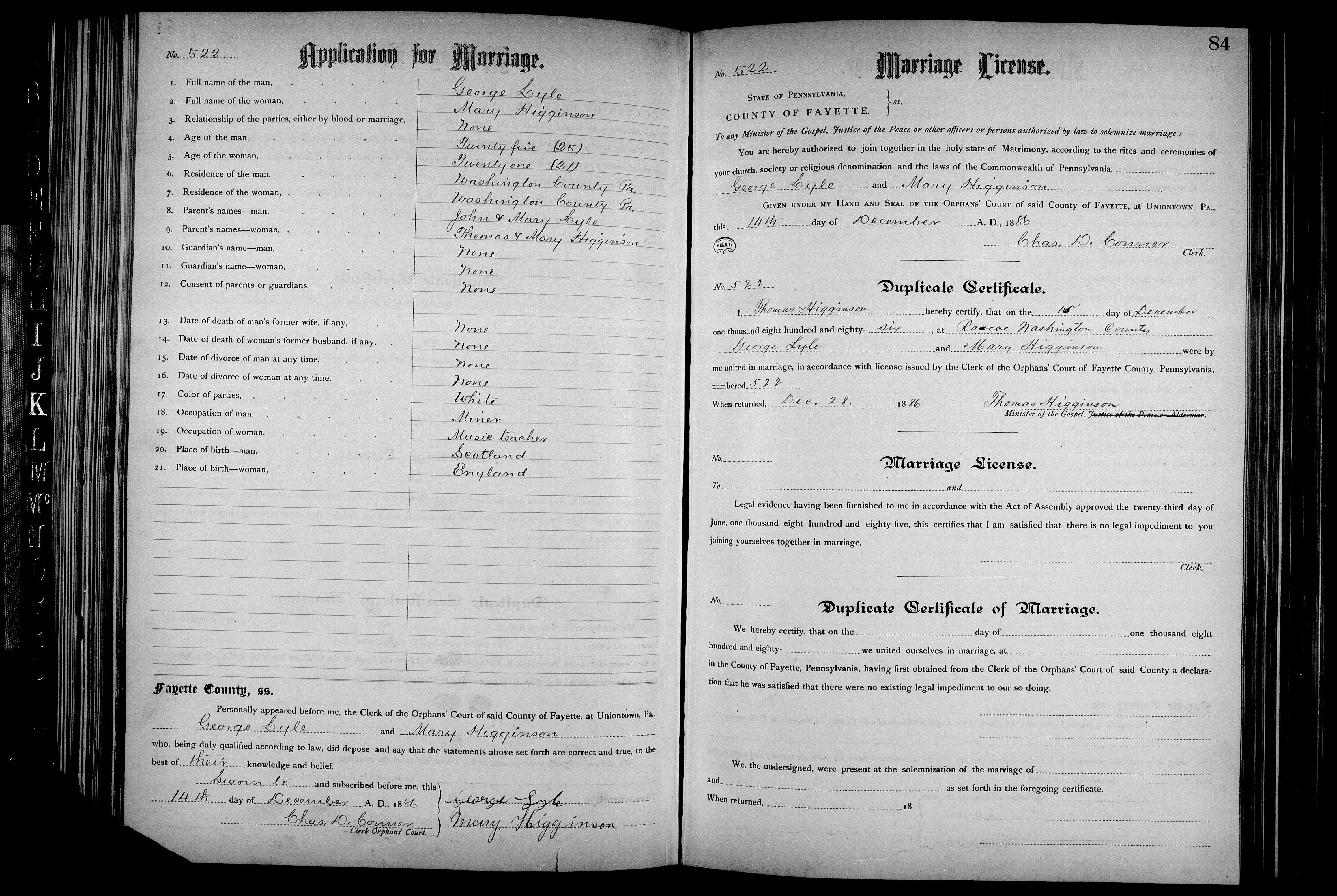 George Lyle and Mary Higginson marriage record in Roscoe, Pennsylvania (14051 KB) 15 December 1886 Application for Marriage. Fayette County, Pennsylvania. Marriage License. Duplicate Certificate. (Click on Picture to View Full Size) picture