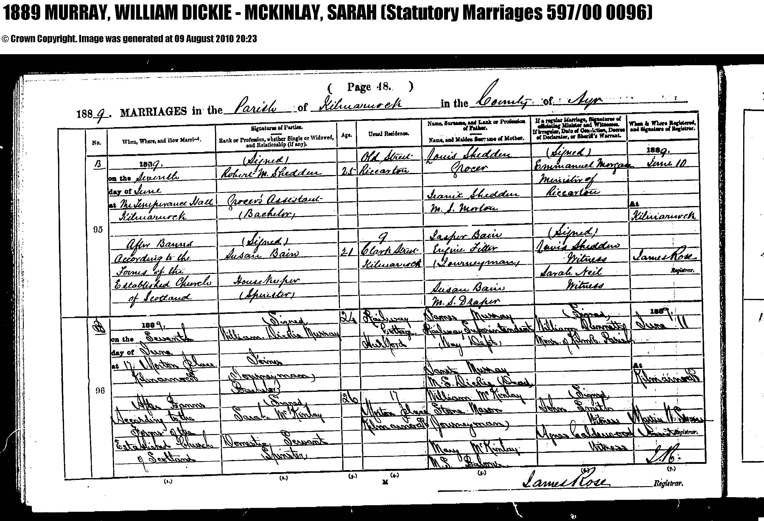 William Dickie Murray and Sarah McKinlay marriage record in Kilmarnock (13155 KB) 7 June 1889 1889 MARRIAGES in the Parish of Kilmarnock in the County of Ayr, Scotland (1889 Statutory Marriages 597/00 0096). (Click on Picture to View Full Size) picture