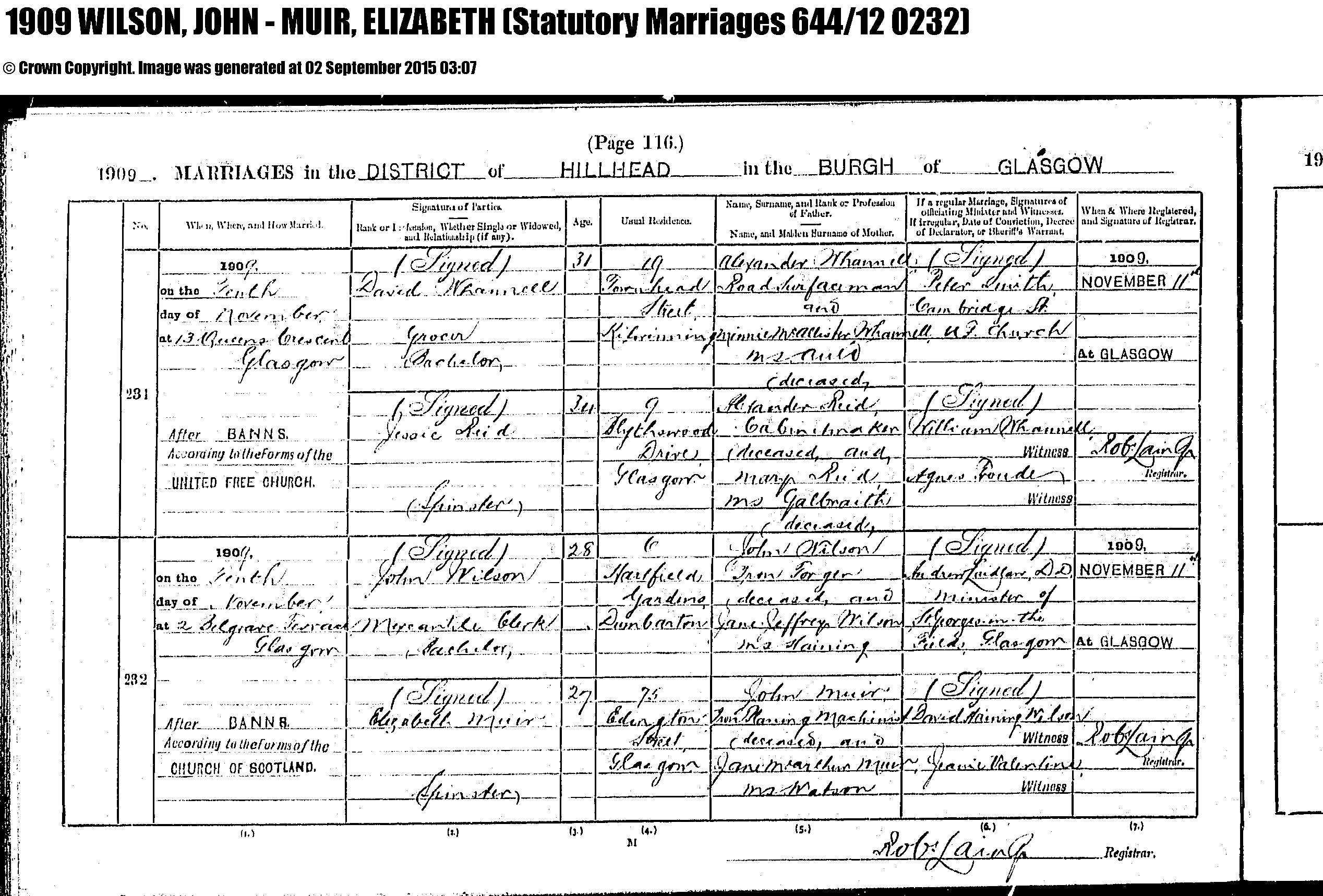 John Wilson and Elizabeth Muir marriage record in Hillhead, Glasgow (4254 KB) 10 November 1909 1909. MARRIAGES in the DISTRICT of HILLHEAD in the BURGH of GLASGOW, Scotland. (Click on Picture to View Full Size) picture