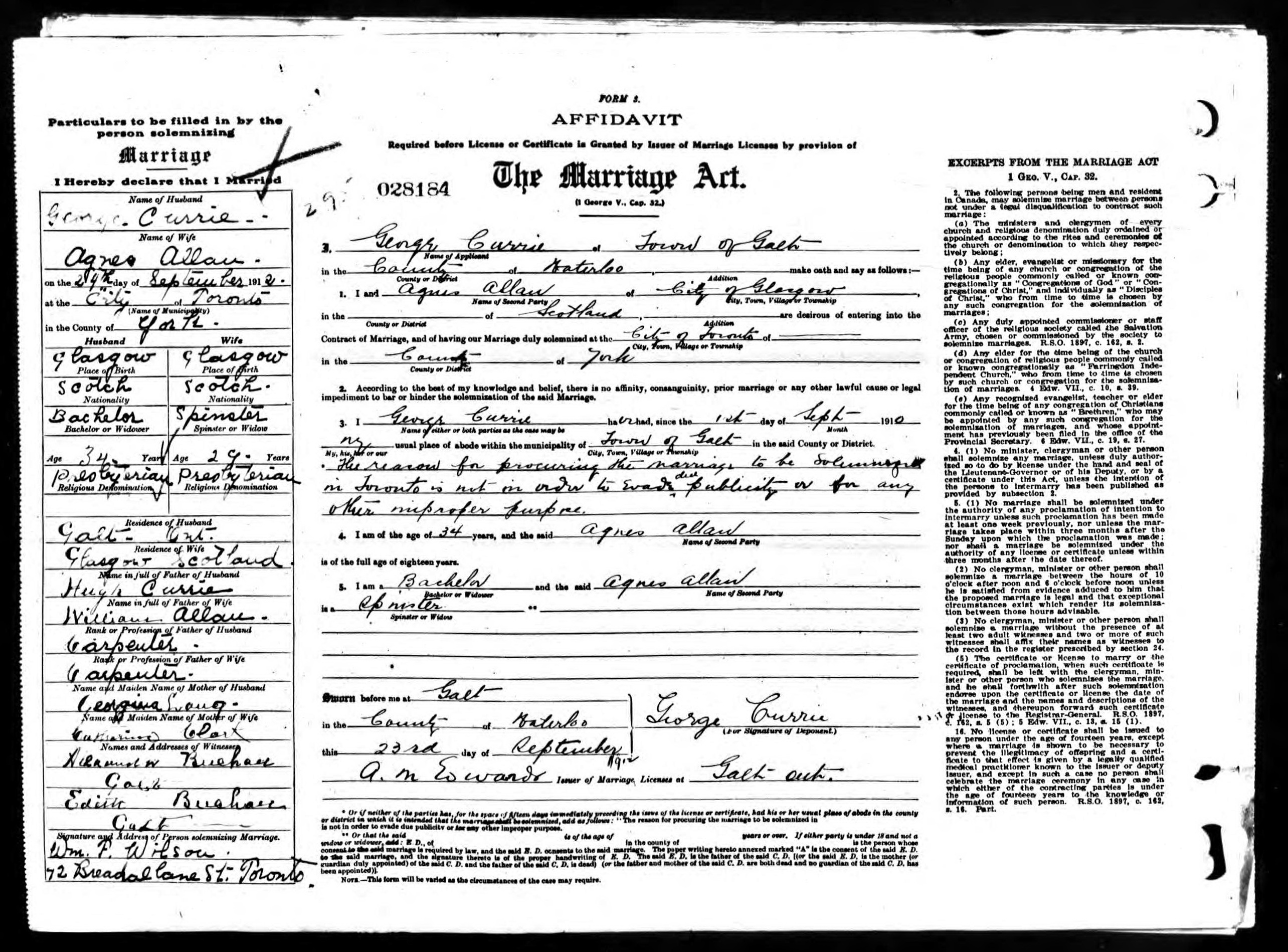 George Currie and Agnes Allan marriage record in Toronto (4766 KB) 24 September 1912 Particulars to be filled in by the person solemnizing Marriage. AFFIDAVIT required before license or certificate is granted by issuer of marriage licenses by provision of The Marriage Act. City of Toronto, York County, Ontario, Canada. (Click on Picture to View Full Size) picture