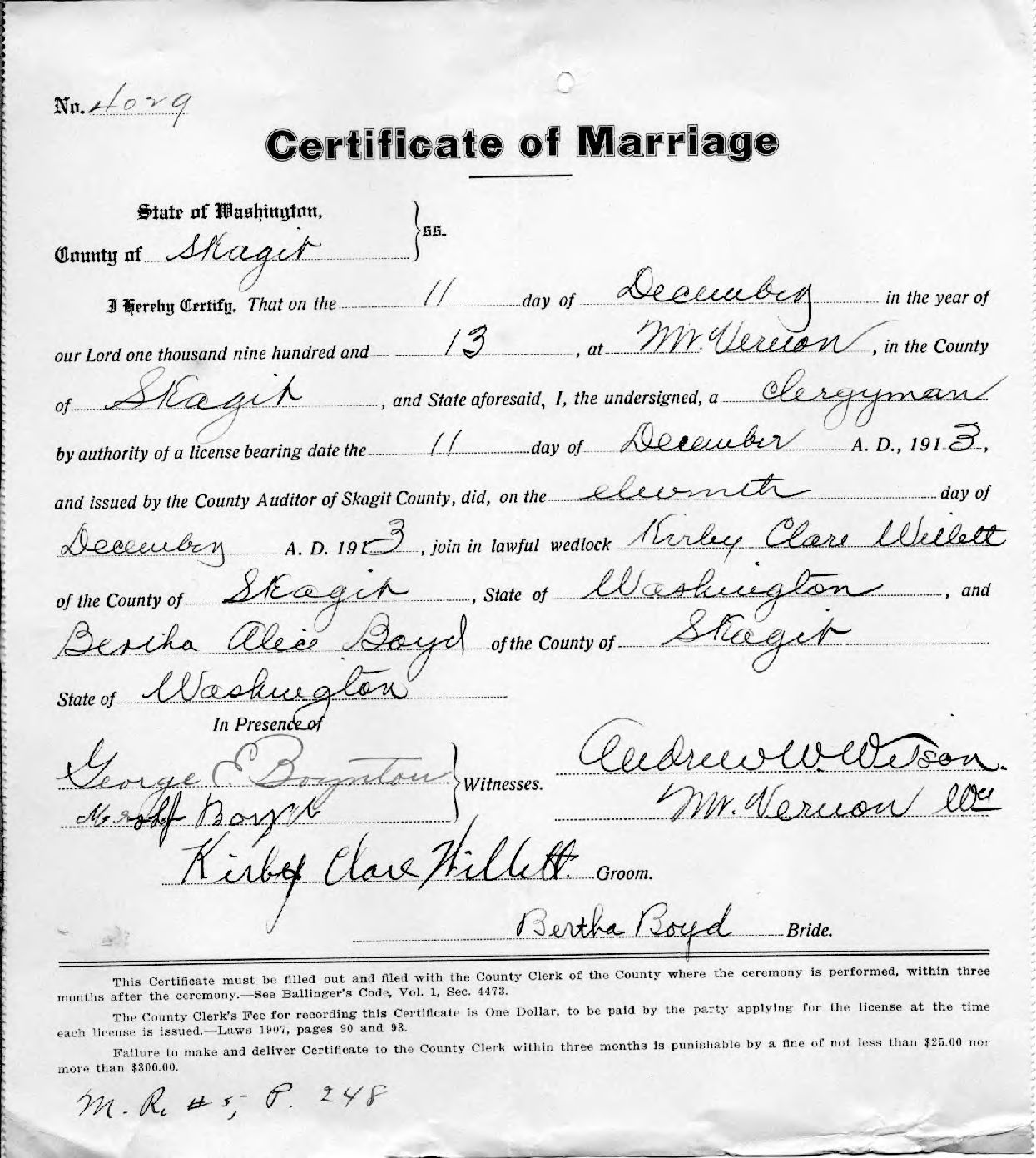 Kirby Clare Willett and Bertha Alice Boyd marriage certificate in Mt. Vernon, Washington (5077 KB) 11 December 1913 Certificate of Marriage. STATE OF WASHINGTON, County of Skagit. (Click on Picture to View Full Size) picture
