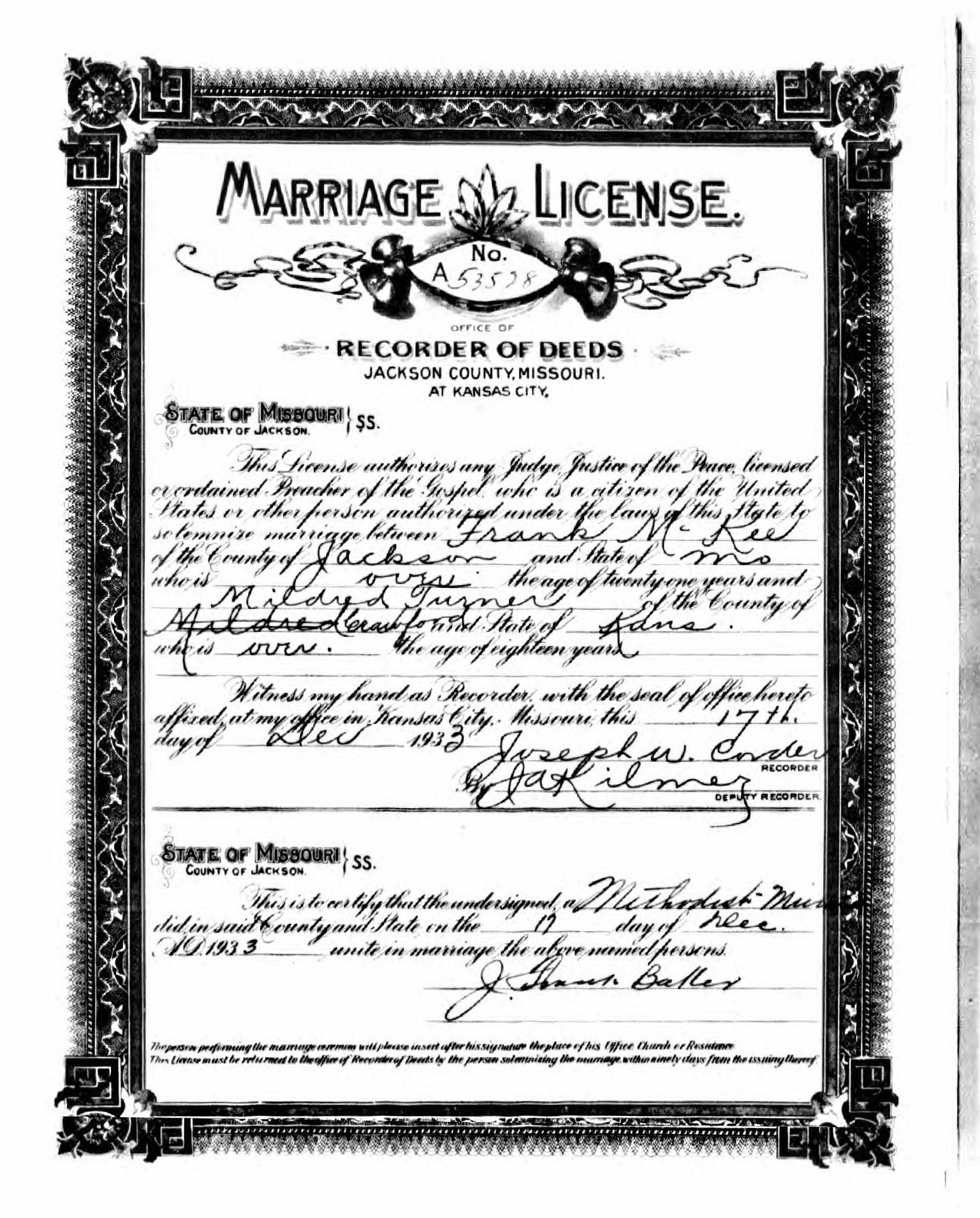 Frank McKee and Mildred Turner marriage record in Kansas City, Missouri (2868 KB) 17 December 1933 MARRIAGE LICENSE No. A53528, OFFICE OF RECORDER OF DEEDS. JACKSON COUNTY, MISSOURI. AT KANSAS CITY. STATE OF MISSOURI, County of Jackson. Marriage License and Return. (Click on Picture to View Full Size) picture