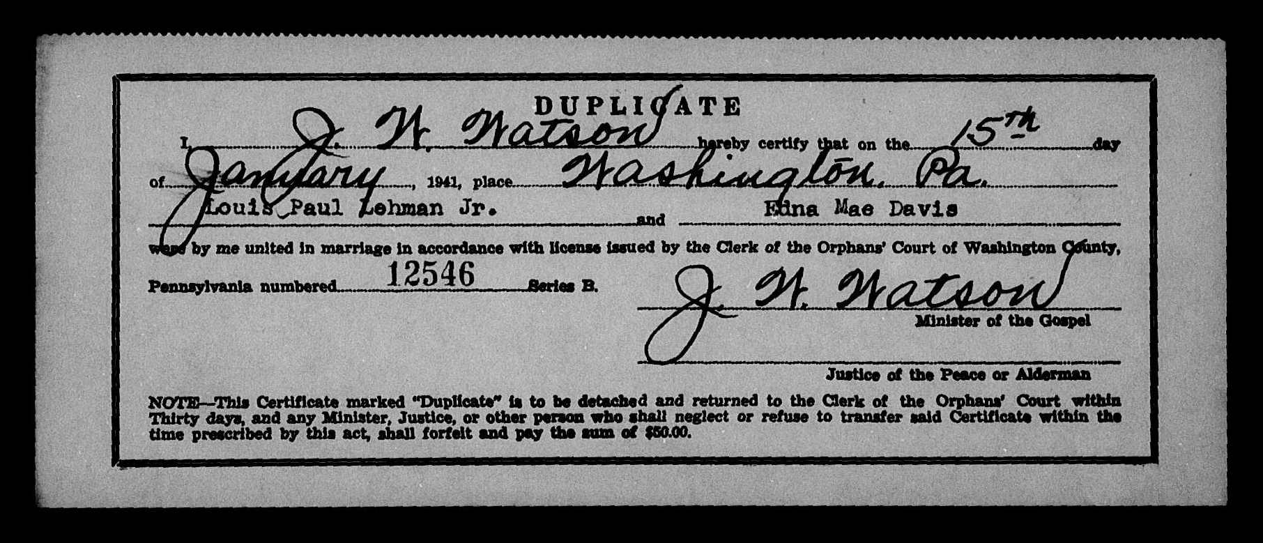 Louis Paul Lehman Jr. and Edna Mae Davis duplicate marriage certificate in Washington, PA (1378 KB) 15 January 1941 1941. Commonwealth of Pennsylvania, Orphans' Court of Washington County. Duplicate Marriage Certificate. (Click on Picture to View Full Size) picture