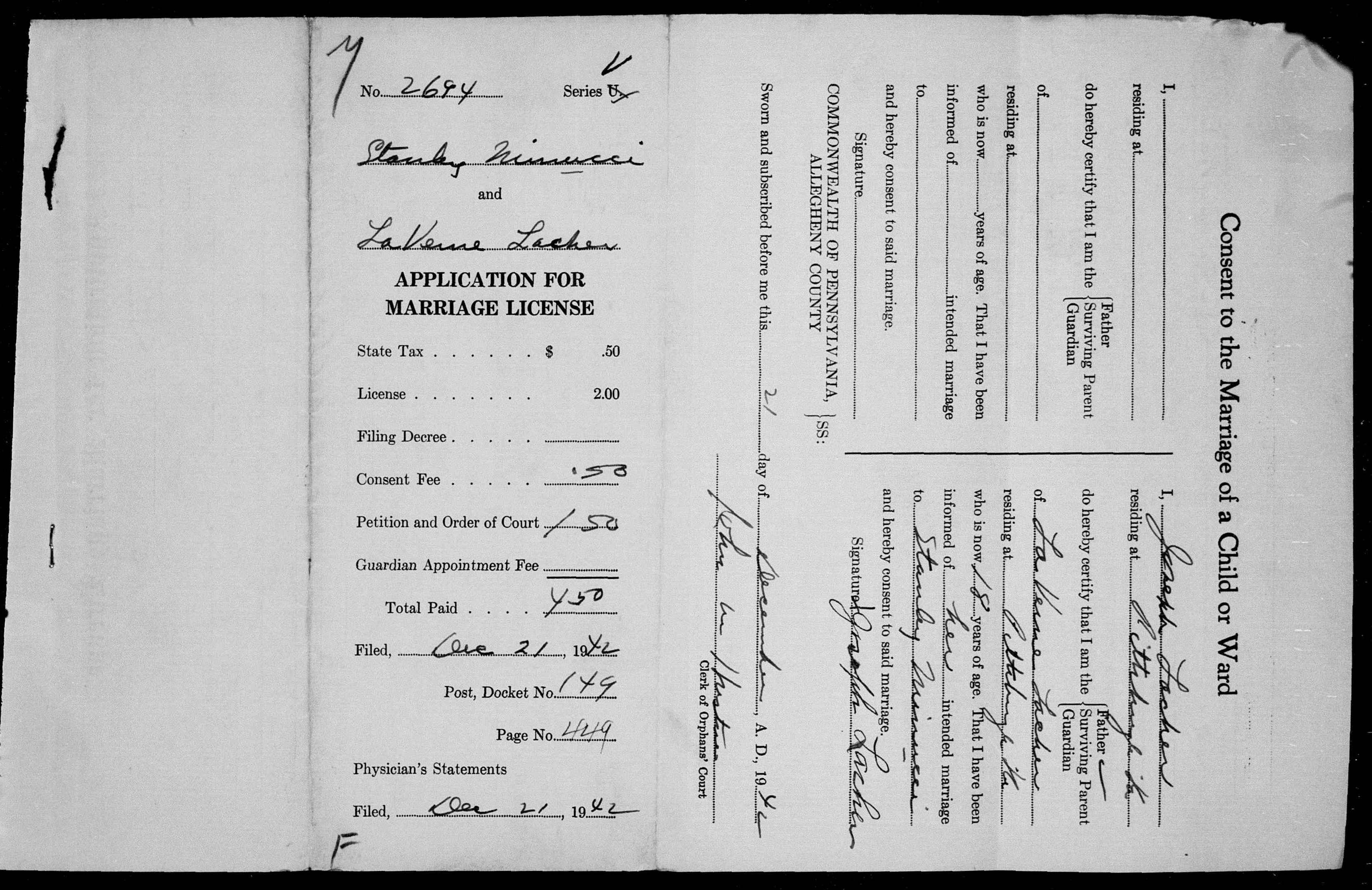 Stanley Minucci and LaVerne Lacher — Marriage Application (p1 of 4) (7010 KB) 21 December 1942 1942. Orphans' Court of Allegheny County, Commonwealth of Pennsylvania. Marriage Application (p1 of 4) — Cover Sheet detailing licensing fees and Consent to the Marriage of a Child or Ward (Click on Picture to View Full Size) picture