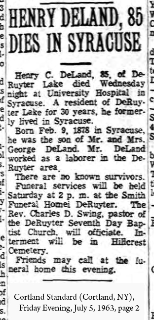 Henry DeLand obituary (591 KB) 5 July 1963 from page 2 of the Cortland Standard (Cortland, NY) on Friday, 5 July 1963 (Click on Picture to View Full Size) picture