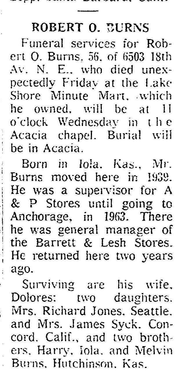 Robert O. Burns obituary (2485 KB) 5 June 1966 From the Seattle Times (Seattle, Washington), Sunday, 05 June 1966 (Click on Picture to View Full Size) picture