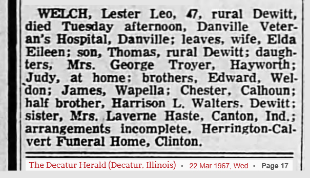 Lester Leo Welch obituary (617 KB) 22 March 1967 from page 17 of the Decatur Herald (Decatur, IL) (Click on Picture to View Full Size) picture
