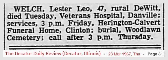 Lester Leo Welch funeral notice (356 KB) 23 March 1967 from page 31 of the Decatur Daily Review (Decatur, IL) (Click on Picture to View Full Size) picture