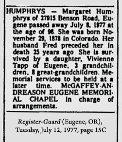 Margaret Humphrys obituary (217 KB) 12 July 1977 from page 15C of the Register-Guard (Eugene, OR) on Tuesday, July 12, 1977 (Click on Picture to View Full Size) picture
