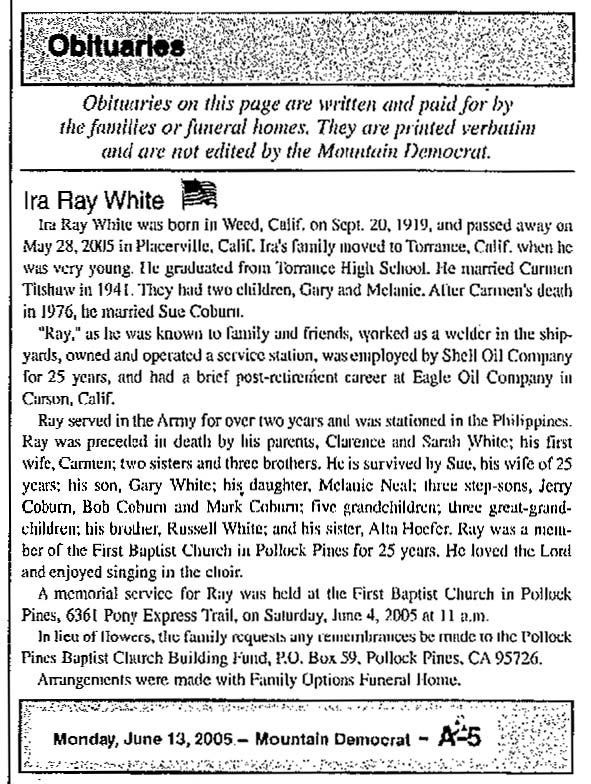 Ira Ray White obituary (1364 KB) 2005 from the Mountainville Democrate (Placerville, CA) on Monday, 13 June 2005 (Click on Picture to View Full Size) picture