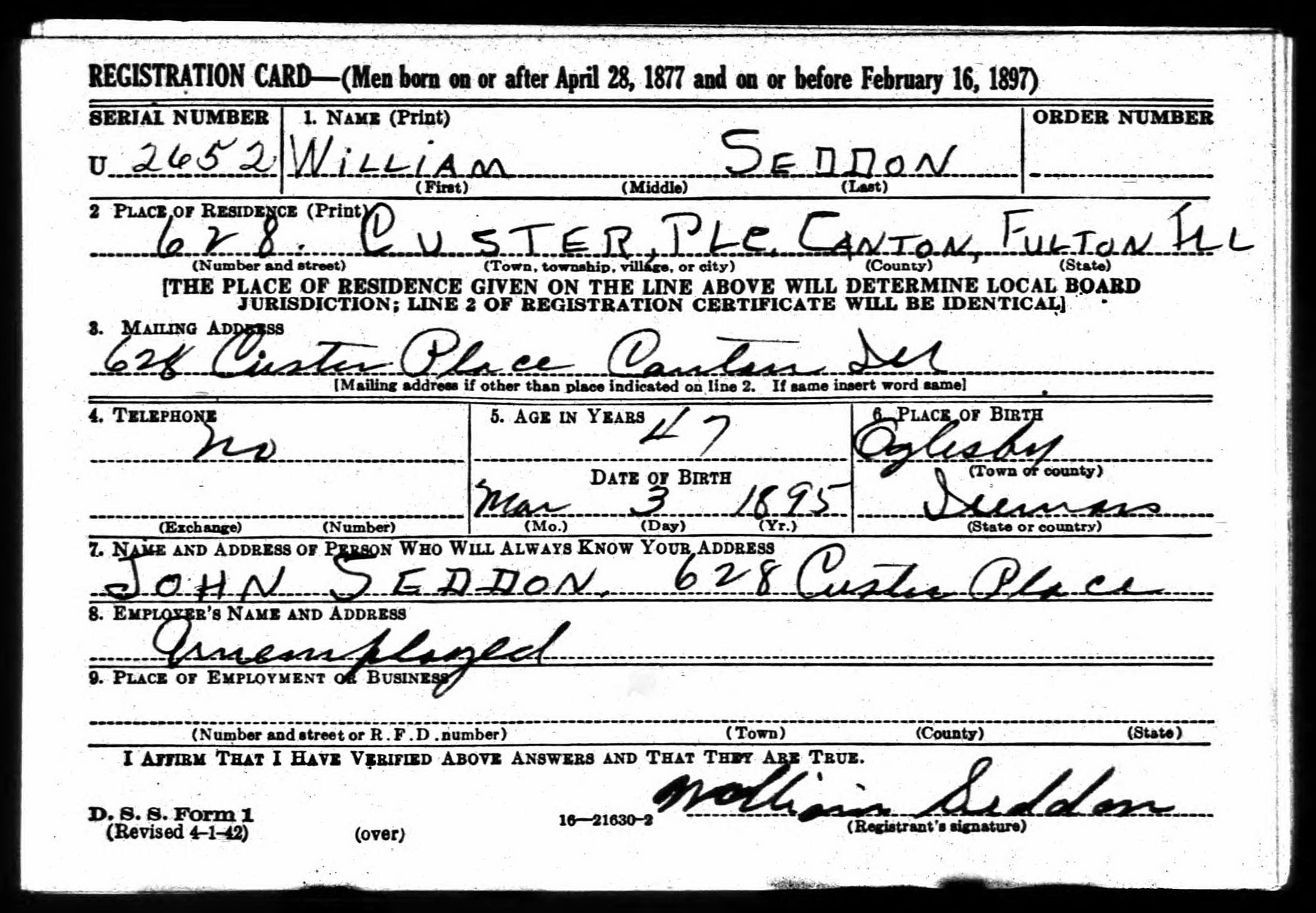 William Seddon WW2 draft registration card (front) (3733 KB) 27 April 1942 William Seddon, b. 3 March 1895 — WW2 draft registration card (front) (Click on Picture to View Full Size) picture